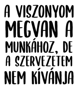 A viszonyom megvan a munkához - fekete