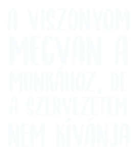 A viszonyom megvan a munkához - fehér